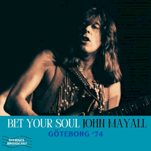 Bet Your Soul (live Göteborg '74)