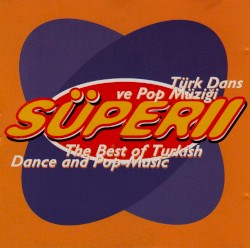 Süper II: Türk Dans ve Pop Müziği