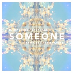 Someone (Breakage remix) (SomeJerk 160 version)