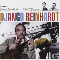 Django Reinhardt Plays the Music of George Gershwin & Duke Ellington