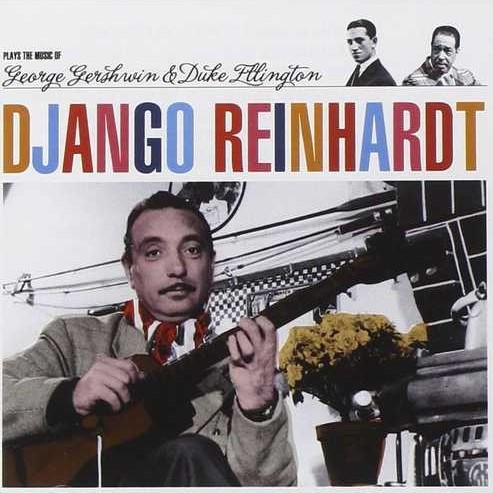 Django Reinhardt Plays the Music of George Gershwin & Duke Ellington