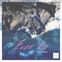 Ever Be (Reyer & Retain remix)