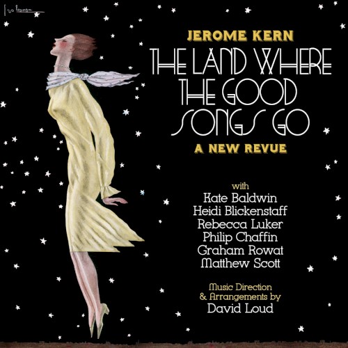 The Land Where the Good Songs Go: A New Revue
