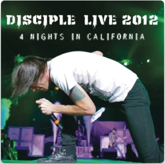 Disciple Live 2012 - 4 Nights in California