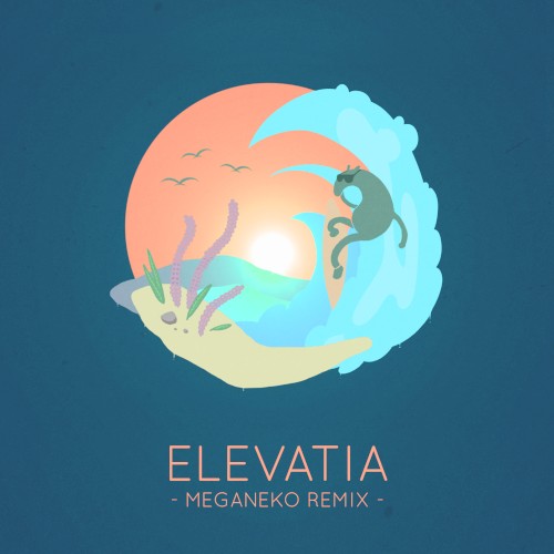 Elevatia (meganeko remix)