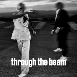 Through The Beam