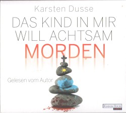Das Kind in mir will achtsam morden