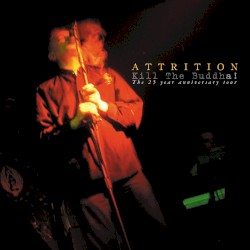Kill the Buddha - The 25th Anniversary Tour
