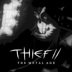 Thief II: The Metal Age