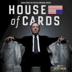 House of Cards: Music From the Netflix Original Series