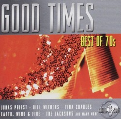 Good Times: Best of the 70s