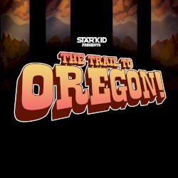 The Trail to Oregon!