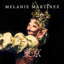 Melanie Martinez 서울 / Manila / Singapore / 東京