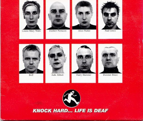 Knock Hard... Life Is Deaf