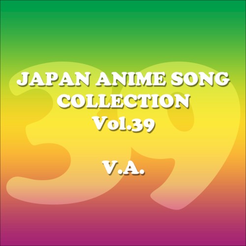 Japan Animesong Collection, Vol. 39 (Anison Japan)