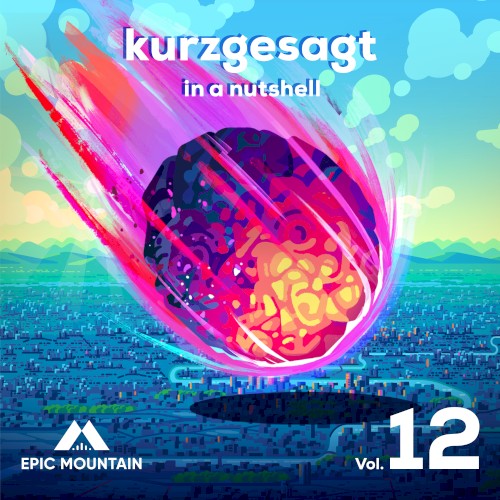 Kurzgesagt, Vol. 12