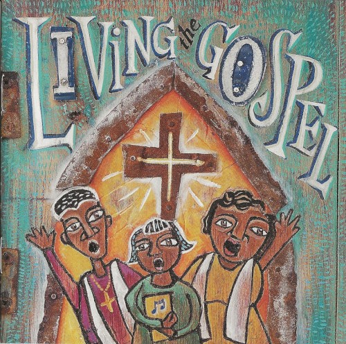 Living the Gospel: Gospel Greats