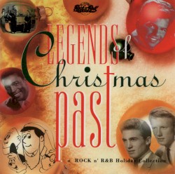 Legends of Christmas Past: A Rock n’ R&B Holiday Collection