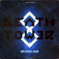 DeathTower Archives: 0x01