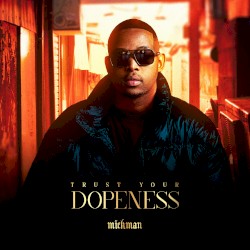 Trust Your Dopeness