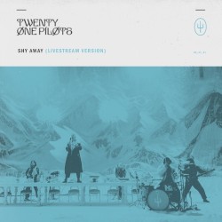 Shy Away (Livestream version)