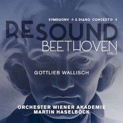RESOUND Beethoven, Vol. 7: Symphony 4 & Piano Concerto 4