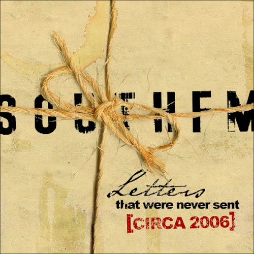 Letters That Were Never Sent [Circa 2006]