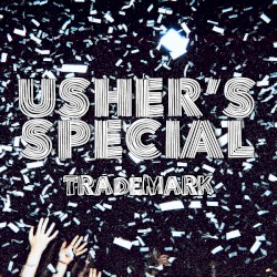 Usher’s Special (Usher X Special Features X Cedric Gervais & Borgore)