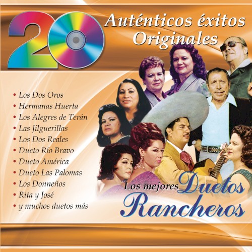 20 auténticos éxitos originales: Los mejores duetos rancheros