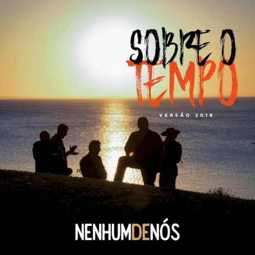 Sobre o Tempo (Versão 2018)