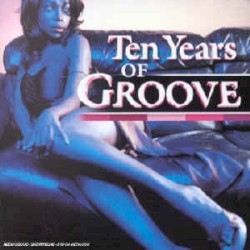 Ten Years of Groove