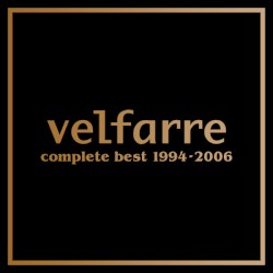 Velfarre Complete Best 1994 – 2006