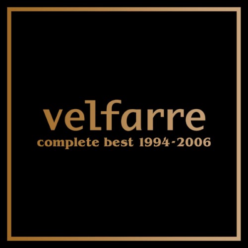 Velfarre Complete Best 1994 – 2006