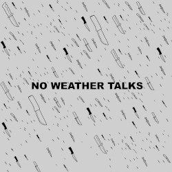 No Weather Talks