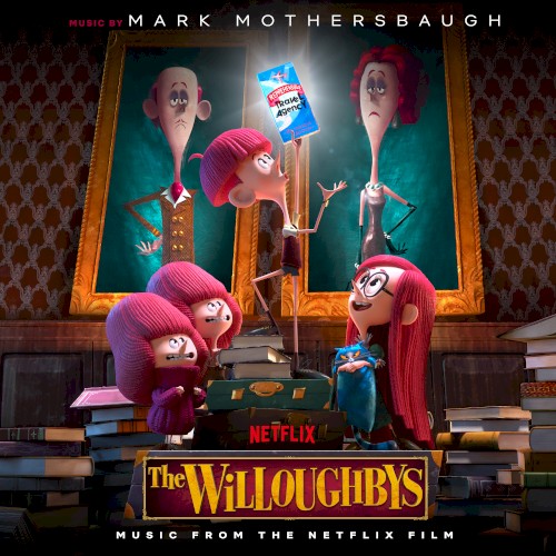 The Willoughbys: Music From the Netflix Film