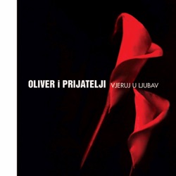 Oliver I Prijatelji: Vjeruj U Ljubav