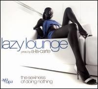 Lazy Lounge