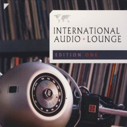 International Audio Lounge: Edition One