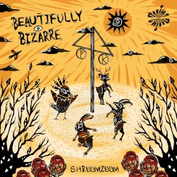 Beautifully Bizarre