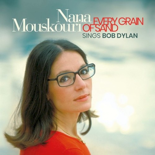 Every Grain Of Sand: Nana Mouskouri Sings Bob Dylan