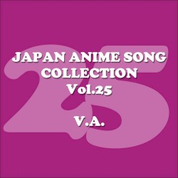 Japan Animesong Collection, Vol. 25 (Anison・Japan)