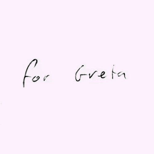 for Greta