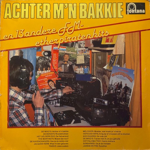 Achter m’n bakkie en 13 andere FM‐etherpiratenhits