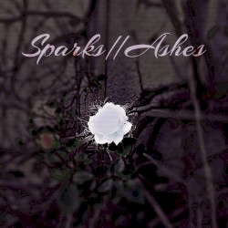 Sparks//Ashes