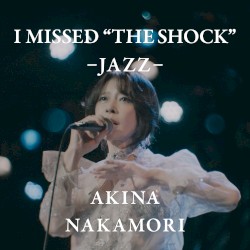 I MISSED “THE SHOCK” (JAZZ)
