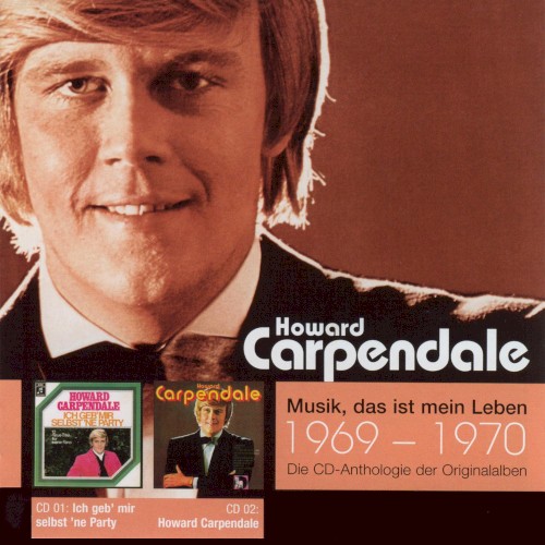Anthologie Vol. 1: Ich geb’ mir selbst ’ne Party / Howard Carpendale