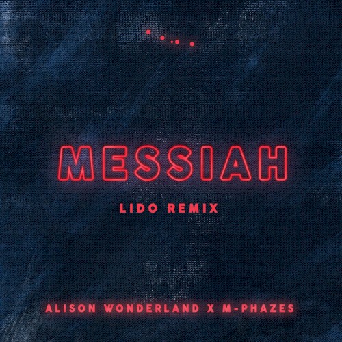 Messiah (Lido remix)