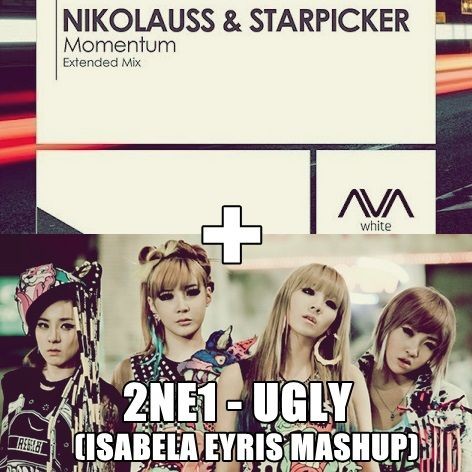 Ugly Momentum (Isabela Eyris mashup)