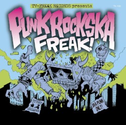 PUNK ROCK SKA FREAK!