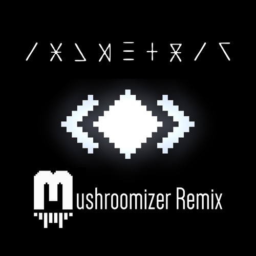 Isometric (Mushroomizer remix)
